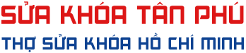 SỬA KHÓA TÂN PHÚ 